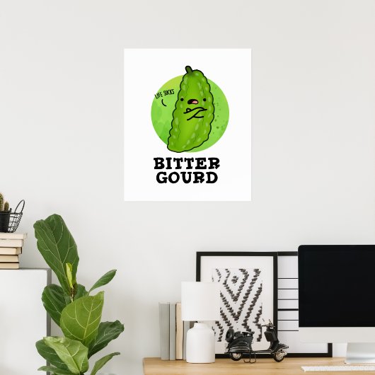 Bitter Gourd Funny Veggie Pun Poster (Heimbüro)