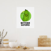 Bitter Gourd Funny Veggie Pun Poster (Küche)
