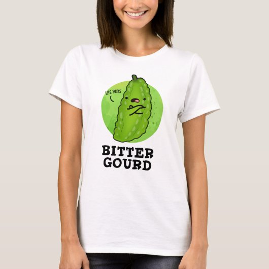 Bitter Gourd Funny Veggie Pun T-Shirt (Vorderseite)