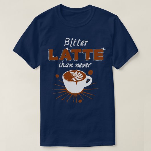 Bitter Latte T-Shirt (Design vorne)