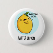 Bitter Lemon Funny Fruit Pun Button (Vorderseite)