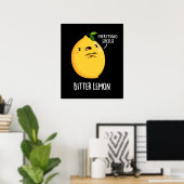 Bitter Lemon Funny Fruit Pun Dark BG Poster (Heimbüro)
