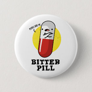 Bitter Pill Funny Medicine Puff Button