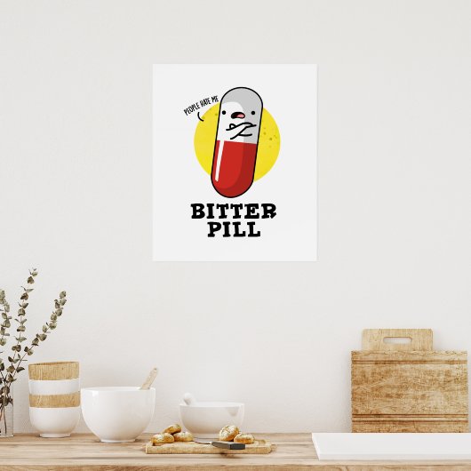 Bitter Pill Funny Medicine Puff Poster (Küche)
