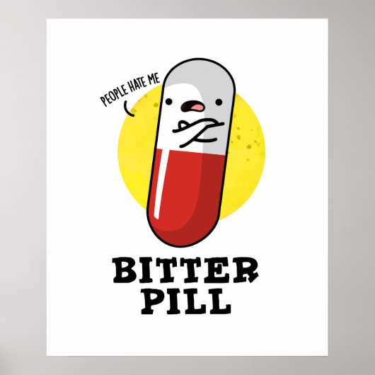 Bitter Pill Funny Medicine Puff Poster (Vorne)