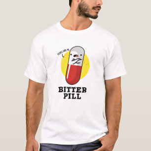 Bitter Pill Funny Medicine Puff T-Shirt