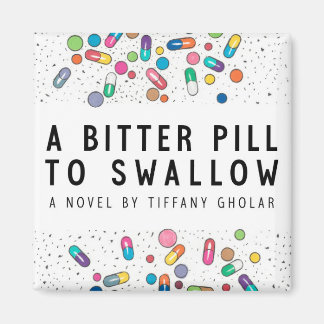 Bitter Pill Magnet