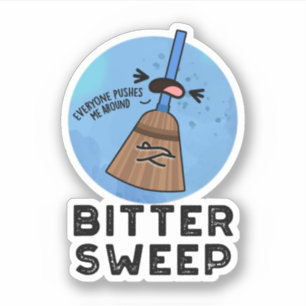Bitter Sweep Funny Bittersweet Broom Puff Aufkleber