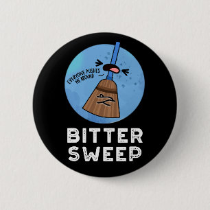 Bitter Sweep Funny Bittersweet Broom Puff Button