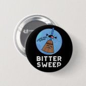 Bitter Sweep Funny Bittersweet Broom Puff Button (Vorne & Hinten)