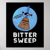 Bitter Sweep Funny Bittersweet Broom Puff Dark BG Poster (Vorne)