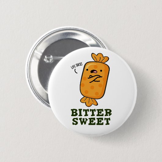 Bitter Sweet Funny Candy Pub Button (Vorne & Hinten)
