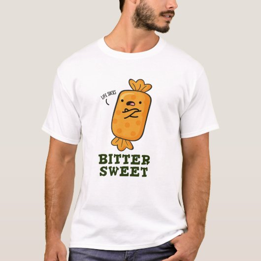 Bitter Sweet Funny Candy Pub T-Shirt (Vorderseite)