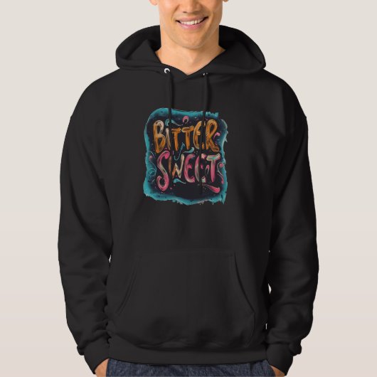 Bitter Sweet Statement für Jungen und Mädchen Hoodie (Vorderseite)