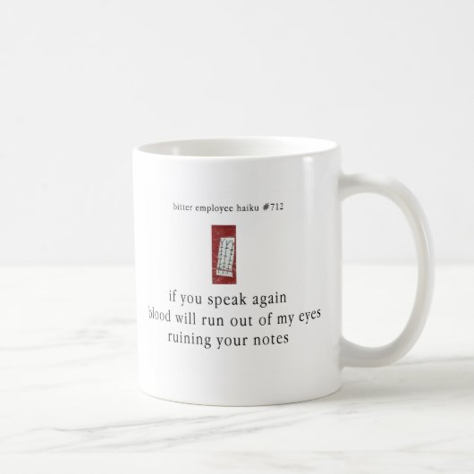 Bitterer AngestellterHaiku #712 Kaffeetasse (Rechts)