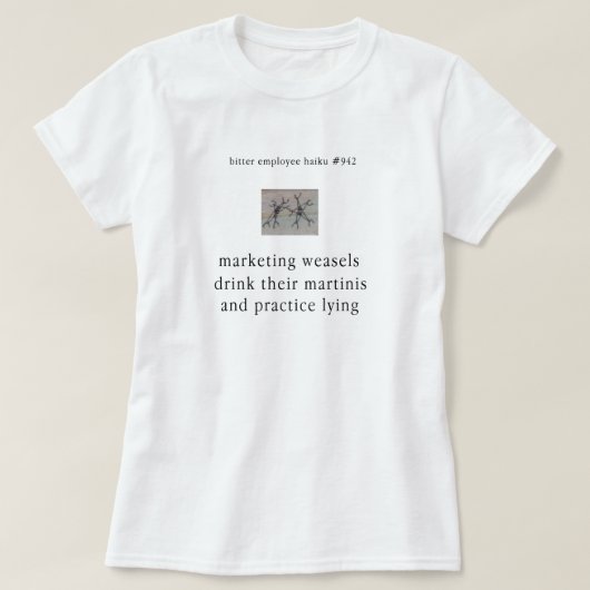 Bitterer AngestellterHaiku # 942 T-Shirt (Design vorne)