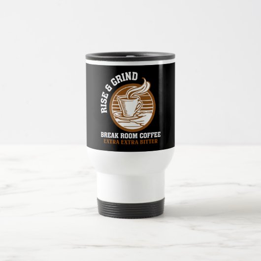 Bitterer Extrakaffee für verärgerte Angestellte Reisebecher (Mittel)