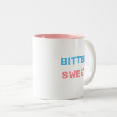 Bittersüß in Türkis und Rosa Text Zweittonmantel Zweifarbige Tasse (VorderseiteRechts)