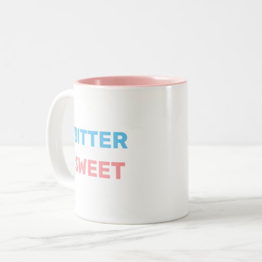 Bittersüß in Türkis und Rosa Text Zweittonmantel Zweifarbige Tasse (Vorderseite Links)