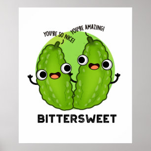 Bittersweet Funny Bitter Gourd Pub Poster