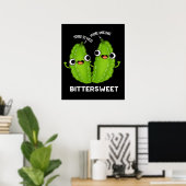 Bittersweet Funny Bitter Gourd Pun Dark BG Poster (Heimbüro)