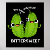 Bittersweet Funny Bitter Gourd Pun Dark BG Poster (Vorne)