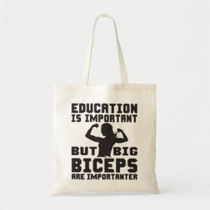 Bizeps sind wichtiger als Bildung Tragetasche