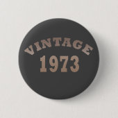 Bj 1973 Vintage Geburtstag Button (Vorderseite)