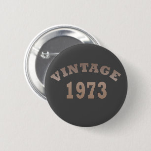 Bj 1973 Vintage Geburtstag Button