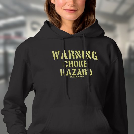 BJJ Warning Choke Hazard Brazilian Jiu Jitsu Hoodie