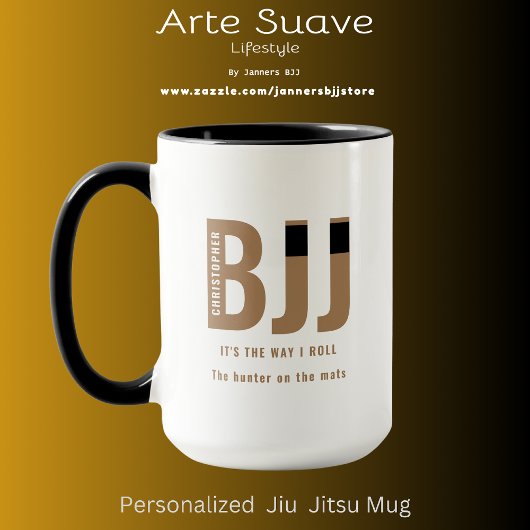BJJ Way I Roll Fügen Sie Ihren Namen Jiu Jitsu Bro Tasse