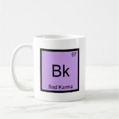BK - Bad Karma Chemistry Element Symbol Funny T-Sh Kaffeetasse (Links)