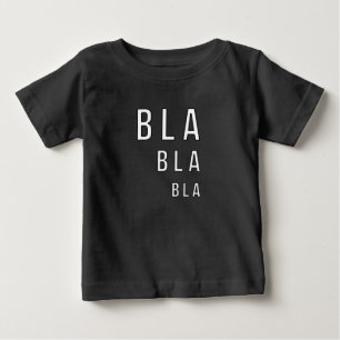 Bla Bla Bla Baby T-shirt