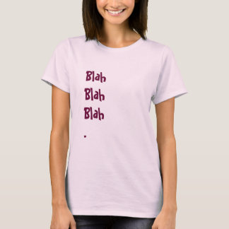 Blabla - Blabla. T-Shirt