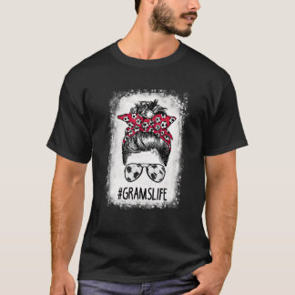 Blached Grams Life Soccer Tante Messy Bun Hair Mot T-Shirt