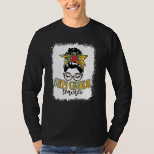 Blached Sunflower 5. Klasse Lehrer Messy Bun 100 T-Shirt