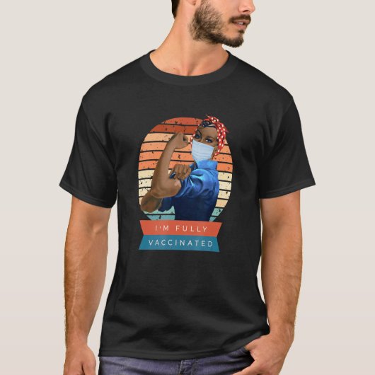 Black American Rosie The Riveter I M Fully Vaccina T-Shirt (Vorderseite)