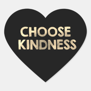 Black and Gold Choose Kindness Herz-Aufkleber