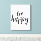 Black and White Be Happy Zitat Leinwanddruck (Insitu (Holzboden))