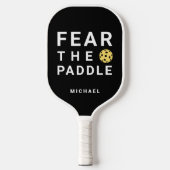 Black and White Fun Fear The  Pickleball Schläger (Vorderseite)