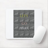 Black and White Lets Go Zebra  Hakuna Matata motif Mousepad (Mit Mouse)