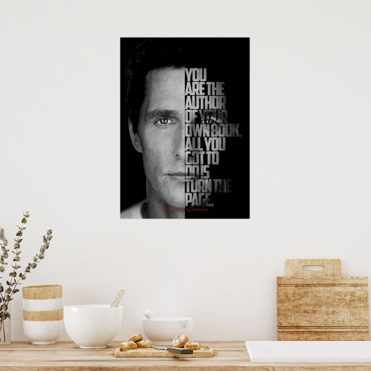 Black and White Matthew McConaughey Zitat Poster (Küche)