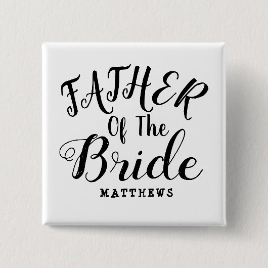 Black and White Personalized father of the Bride Button (Vorderseite)