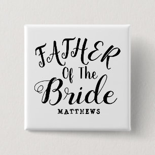 Black and White Personalized father of the Bride Button