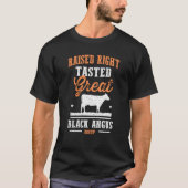 Black Angus Raised Right Tasted Great 1 T-Shirt (Vorderseite)