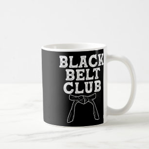 Black Belt Club - Karate Taekwondo Kung Fu Jiu Jit Kaffeetasse
