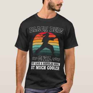 Black Belt Girl Karate Black Belt Werbeaktion Blac T-Shirt