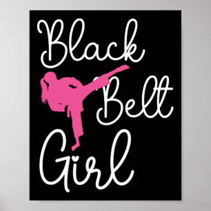 Black Belt Girl - Karate Taekwondo Kung Fu Jiu Jit Poster