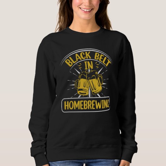 Black Belt In Homebrewing Beer Brewing Alcohol Dri Sweatshirt (Vorderseite)