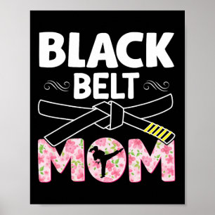 Black Belt Mama Floral Tkd Taekwondo Karate Martia Poster